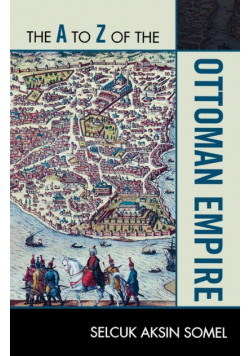 The A to Z of the Ottoman Empire