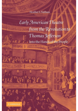Early American Theatre from the Revolution to Thomas Jefferson