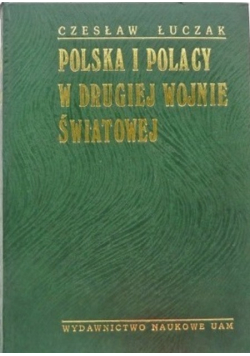 Polska i Polacy w drugiej wojnie światowej