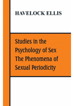 Studies in the Psychology of Sex, The Phenomena of Sexual Periodicity