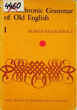 A diachronic Grammar of Old English I