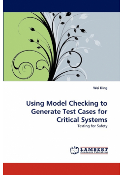 Using Model Checking to Generate Test Cases for Critical Systems