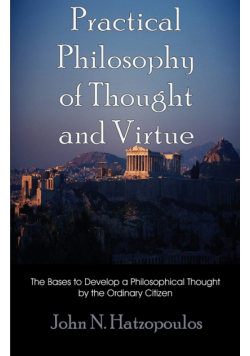 Practical Philosophy of Thought and Virtue