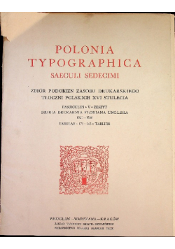 Polonia Typographica Saeculi Sedecimi Zeszyt V  Tablice 176 245