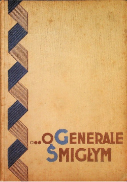Opowieści żołnierskie o generale Śmigłym 1936 r.