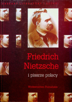 Friedrich Nietzsche i pisarze polscy