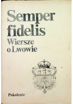 Semper fidelis Wiersze o Lwowie II obieg