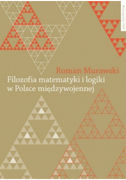 Filozofia matematyki i logiki w Polsce międzywojennej