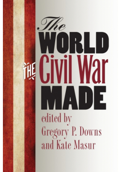 The World the Civil War Made