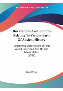 Observations And Inquiries Relating To Various Parts Of Ancient History