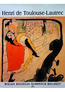 Wielka kolekcja sławnych malarz Henri de Toulouse Lautrec