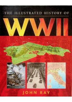 The Illustrated History Of WWII