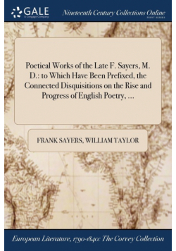 Poetical Works of the Late F. Sayers, M. D.