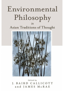 Environmental Philosophy in Asian Traditions of Thought