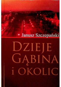 Dzieje Gąbina i okolic