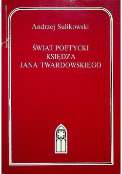 Świat poetycki księdza Jana Twardowskiego