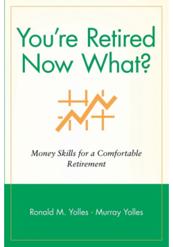 You're Retired Now What