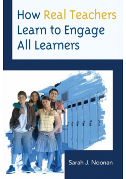 How Real Teachers Learn to Engage All Learners
