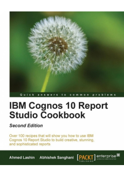 IBM Cognos 10 Report Studio Cookbook