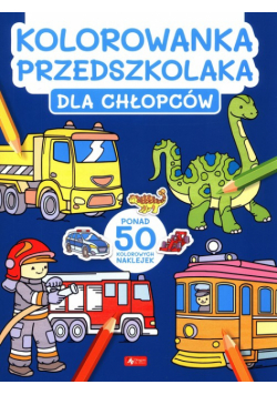 Kolorowanka przedszkolaka. Dla chłopców