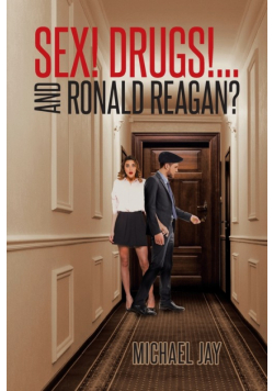 Sex! Drugs!...And Ronald Reagan?