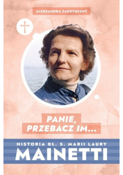 Panie, przebacz im