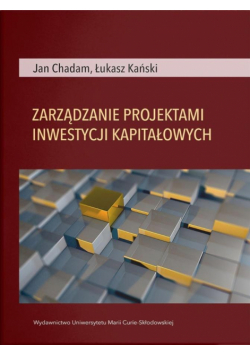 Zarządzanie projektami inwestycji kapitałowych