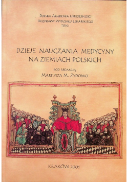 Dzieje Nauczania Medycyny Na Ziemiach Polskich