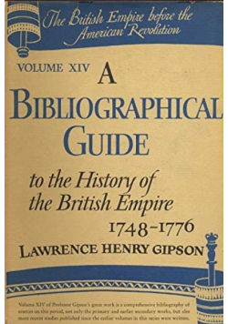 A Bibliographical Guide to the History of the British Empire 1748 - 1776 tom XIV