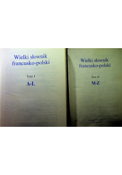 Wielki słownik francusko- polski tom I- II