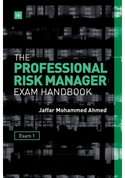 The Professional Risk Manager Exam Handbook