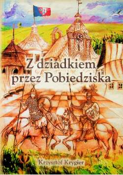 Z Dziadkiem Przez Pobiedziska