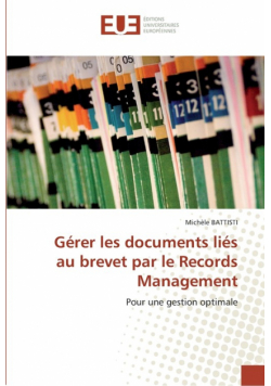 Gérer les documents liés au brevet par le records management
