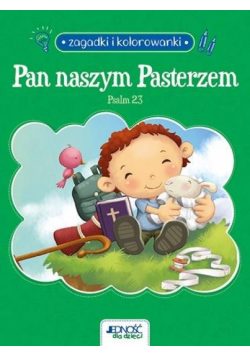 Pan naszym Pasterzem. Psalm 23. Zagadki...