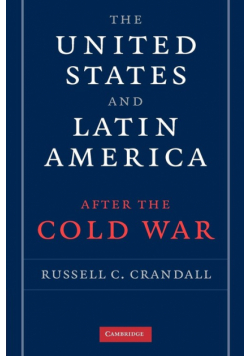 The United States and Latin America After the Cold War