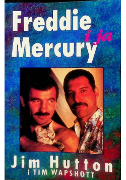 Freddie Mercury i ja
