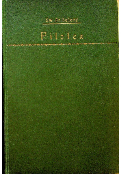 Filotea czyli wstęp do życia pobożnego 1931 r.