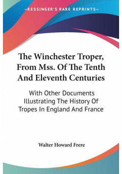 The Winchester Troper, From Mss. Of The Tenth And Eleventh Centuries
