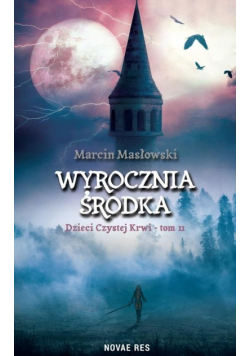 Wyrocznia środka. Dzieci czystej krwi T.2