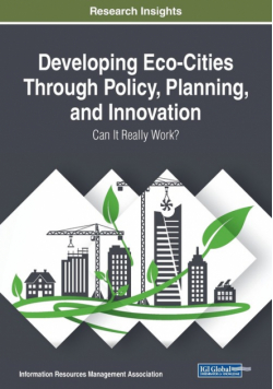 Developing Eco-Cities Through Policy, Planning, and Innovation