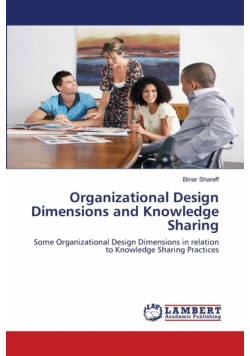 Organizational Design Dimensions and Knowledge Sharing