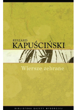 Kapuściński Wiersze zebrane