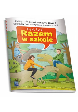 Nasze Razem w szkole SP 3 Edukacja polonist.4 WSIP