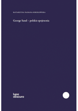 George Sand polskie spojrzenia