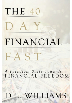 The 40 Day Financial Fast