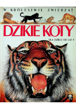 W królestwie zwierząt Dzikie koty