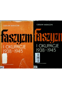 Faszyzm i okupacje 1938 - 1945 Tom I i II