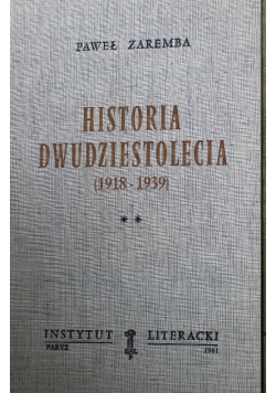 Historia dwudziestolecia 1918 - 1939 Tom II