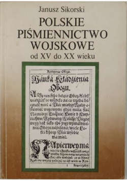 Polskie piśmiennictwo wojskowe od XV do XX wieku Dedykacja autora
