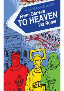 From Geneva to Heaven Via Rome